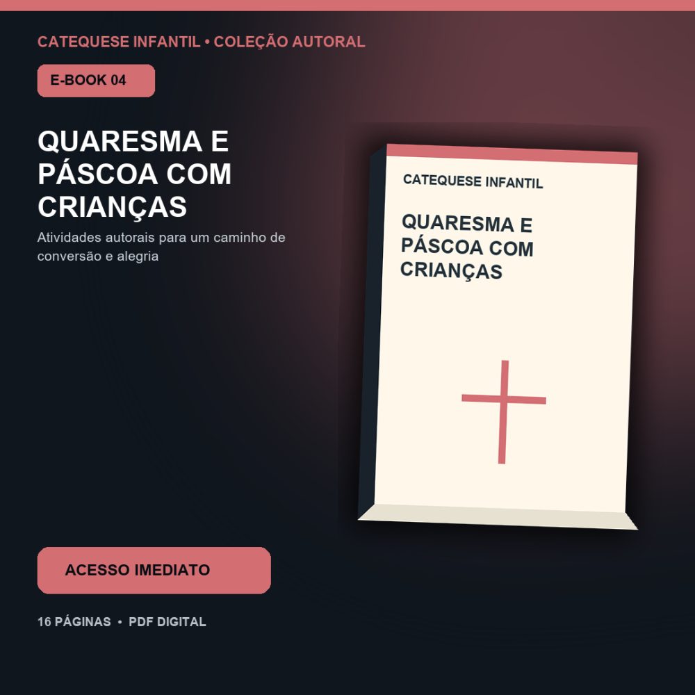 Capa de Quaresma e Páscoa com Crianças – E-book 04 – Quaresma e Páscoa com Crianças – Guia de Catequese