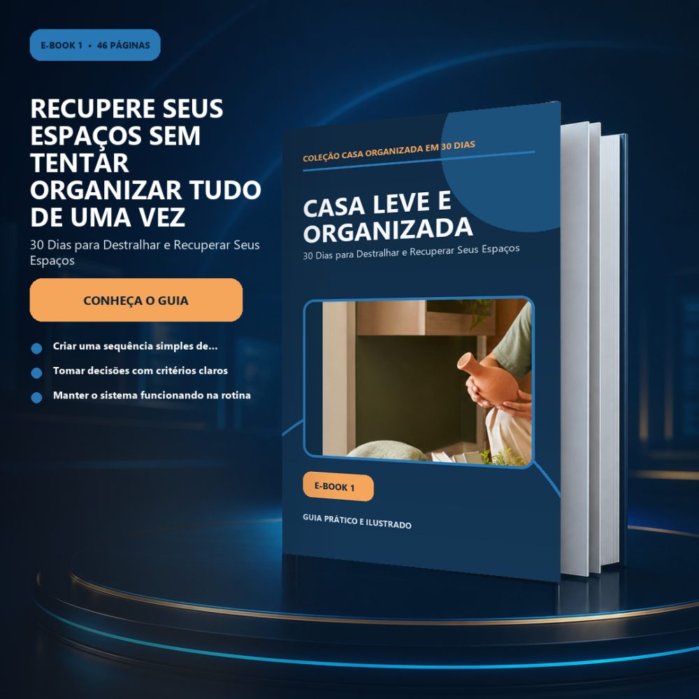 Capa de Casa Leve e Organizada — 30 Dias para Destralhar e Recuperar Seus Espaços